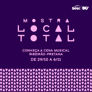 Mostra Local Total_Banner quadrado_300x300px Mostra Local Total_Banner quadrado_300x300px