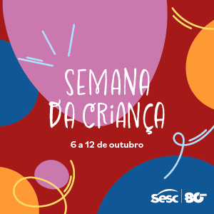 Semana da Crianca_Banner quadrado_300x300px Semana da Crianca_Banner quadrado_300x300px